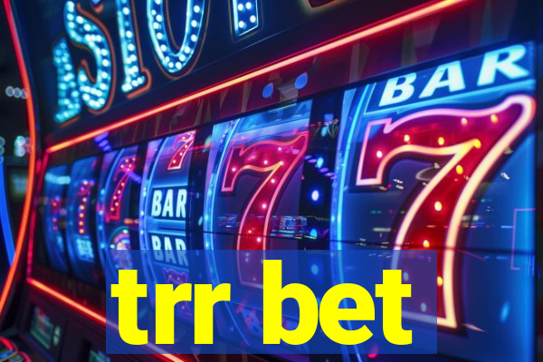 trr bet